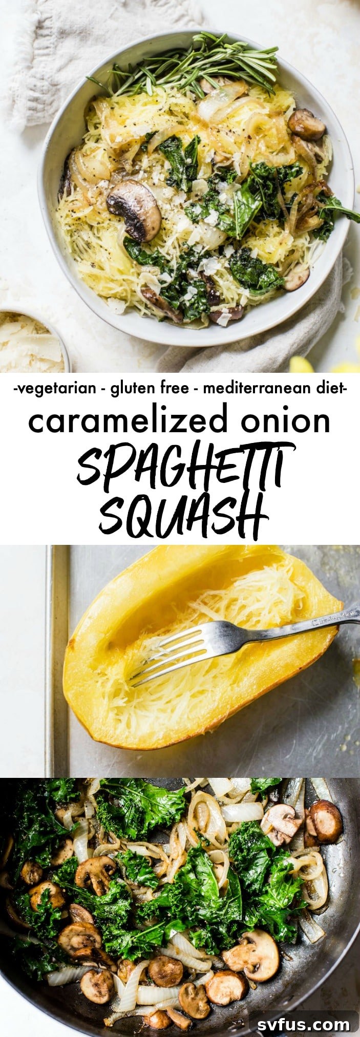 A vibrant collage showing three different stages of the Caramelized Onion Spaghetti Squash recipe: a bowl of the finished dish, cooked spaghetti squash being scraped out with a fork, and a skillet with sautéed mushrooms and kale.